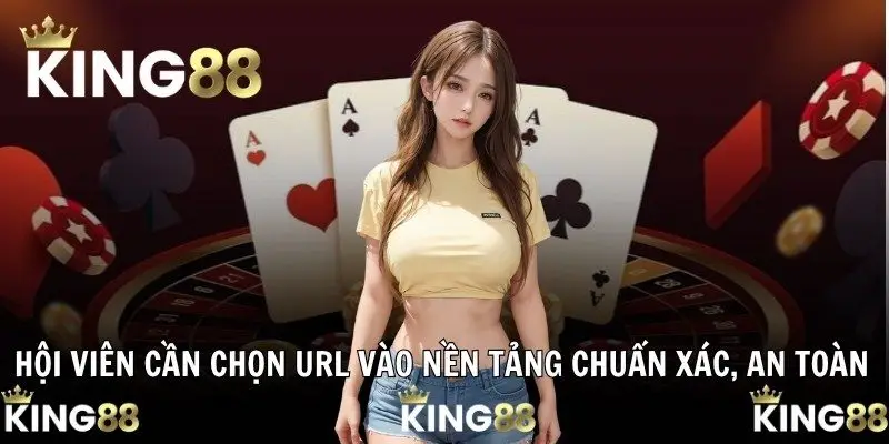 Hội viên cần chọn URL vào nền tảng chuẩn xác, an toàn