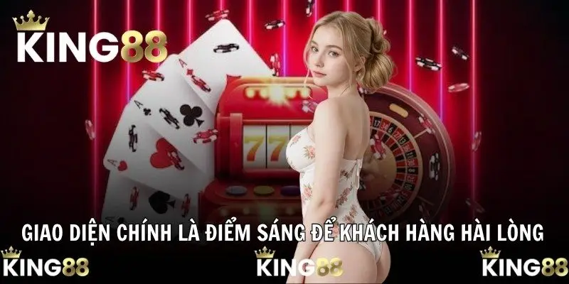 Giao diện chính là điểm sáng để khách hàng hài lòng